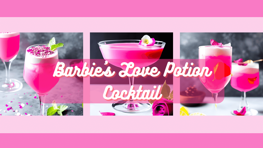 Barbie's love potion cocktail